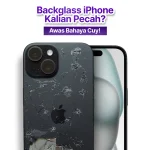 Bahaya Backglass iPhone Pecah